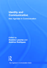 Identity and Communication: New Agendas in Communication