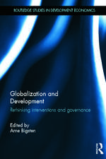 Globalization and Development: Rethinking Interventions and Governance