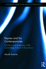 Keynes and his Contemporaries: Tradition and Enterprise in the Cambridge School of Economics