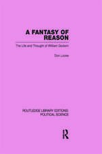 A Fantasy of Reason (Routledge Library Editions: Political Science Volume 29)