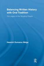 Balancing Written History with Oral Tradition: The Legacy of the Songhoy People