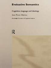 Evaluative Semantics: Cognition, Language and Ideology