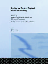 Exchange Rates, Capital Flows and Policy