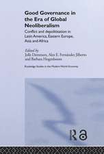 Good Governance in the Era of Global Neoliberalism: Conflict and Depolitization in Latin America, Eastern Europe, Asia and Africa