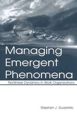 Managing Emergent Phenomena: Nonlinear Dynamics in Work Organizations