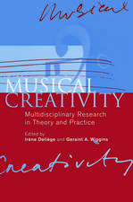 Musical Creativity: Multidisciplinary Research in Theory and Practice