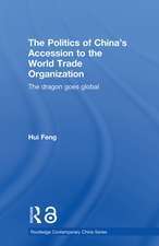 The Politics of China's Accession to the World Trade Organization: The Dragon Goes Global