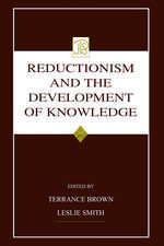 Reductionism and the Development of Knowledge