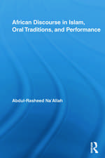 African Discourse in Islam, Oral Traditions, and Performance