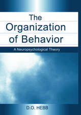 The Organization of Behavior: A Neuropsychological Theory