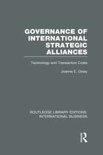 Governance of International Strategic Alliances (RLE International Business): Technology and Transaction Costs