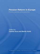 Pension Reform in Europe: Politics, Policies and Outcomes