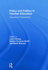 Policy and Politics in Teacher Education: International perspectives