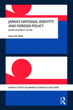 Japan's National Identity and Foreign Policy: Russia as Japan's 'Other'