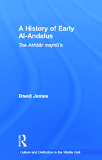 A History of Early Al-Andalus: The Akhbar Majmu'a