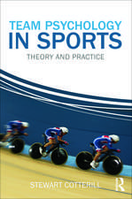 Team Psychology in Sports: Theory and Practice