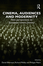 Cinema, Audiences and Modernity: New perspectives on European cinema history