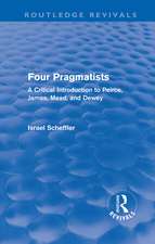 Four Pragmatists: A Critical Introduction to Peirce, James, Mead and Dewey