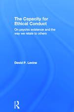 The Capacity for Ethical Conduct: On psychic existence and the way we relate to others