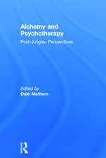 Alchemy and Psychotherapy: Post-Jungian Perspectives