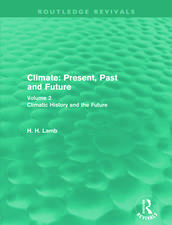 Climate: Present, Past and Future: Volume 2: Climatic History and the Future