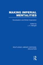 Making Imperial Mentalities: Socialisation and British Imperialism