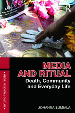 Media and Ritual: Death, Community and Everyday Life