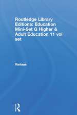 Routledge Library Editions: Education Mini-Set G Higher & Adult Education 11 vol set