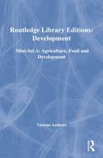 Routledge Library Editions: Development Mini-Set A: Agriculture, Food and Development