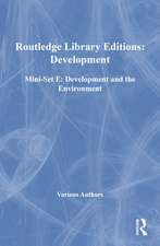 Routledge Library Editions: Development Mini-Set E: Development and the Environment