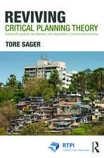 Reviving Critical Planning Theory: Dealing with Pressure, Neo-liberalism, and Responsibility in Communicative Planning