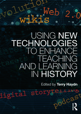 Using New Technologies to Enhance Teaching and Learning in History