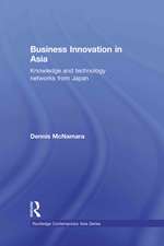 Business Innovation in Asia: Knowledge and Technology Networks from Japan