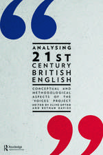 Analysing 21st Century British English: Conceptual and Methodological Aspects of the 'Voices' Project