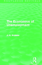 The Economics of Unemployment (Routledge Revivals)