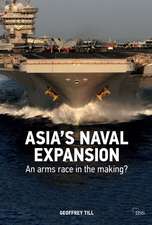 Asia’s Naval Expansion: An Arms Race in the Making?