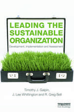 Leading the Sustainable Organization: Development, Implementation and Assessment