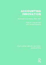 Accounting Innovation (RLE Accounting): Municipal Corporations 1835-1935