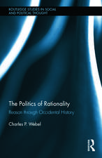 The Politics of Rationality: Reason through Occidental History