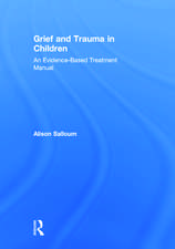 Grief and Trauma in Children: An Evidence-Based Treatment Manual