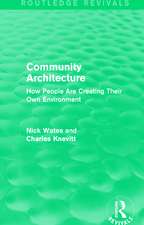 Community Architecture (Routledge Revivals): How People Are Creating Their Own Environment