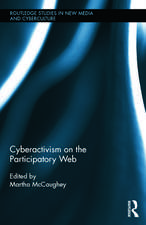 Cyberactivism on the Participatory Web