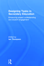 Designing Tasks in Secondary Education: Enhancing subject understanding and student engagement