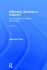 Offenders, Deviants or Patients?: An introduction to clinical criminology