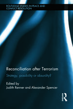 Reconciliation after Terrorism: Strategy, possibility or absurdity?