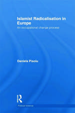 Islamist Radicalisation in Europe: An Occupational Change Process