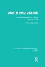 Death and Desire (RLE: Lacan): Psychoanalytic Theory in Lacan's Return to Freud