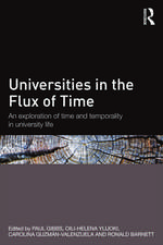 Universities in the Flux of Time: An exploration of time and temporality in university life