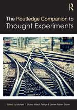 The Routledge Companion to Thought Experiments