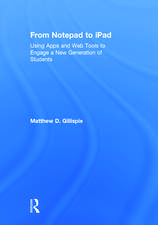 From Notepad to iPad: Using Apps and Web Tools to Engage a New Generation of Students